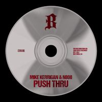 Mike Kerrigan & N808 - Push Thru