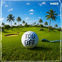 Waze - Tou Off