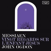 John Ogdon - Messiaen: Vingt regards sur l'Enfant-Jésus