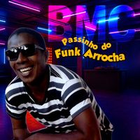 Bmc - Passinho do funk Arrocha