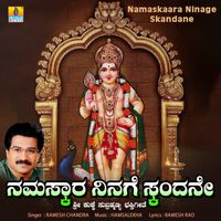 Ramesh Chandra - Namaskaara Ninage Skandane