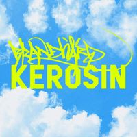 Brandhärd - Kerosin (Explicit)