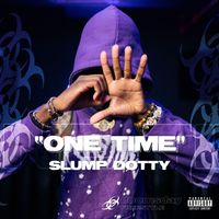 Slump Dotty & Doomsday - One Time (Explicit)