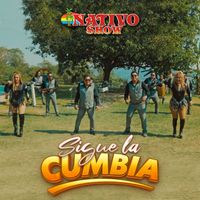 Nativo Show - Sigue La Cumbia