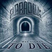 Paradox - One Way Ticket To Die