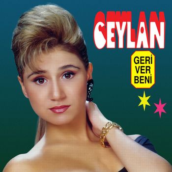 Ceylan - Geri Ver Beni