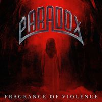 Paradox - Fragrance Of Violence