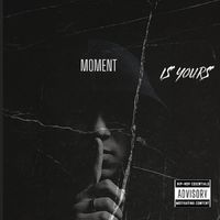 Moment - Is Yours