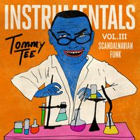 Tommy Tee - TEE INSTRUMENTALS VOL.3 (SCANDALNAVIAN FUNK)