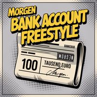 MORGEN - Bank Account Freestyle (Explicit)