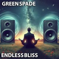 Green Spade - Endless Bliss