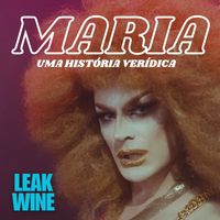 Leak Wine - Maria