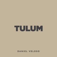 Daniel Veloso - Tulum