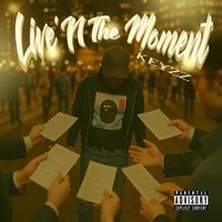Keyzz - Live’n The Moment (Explicit)
