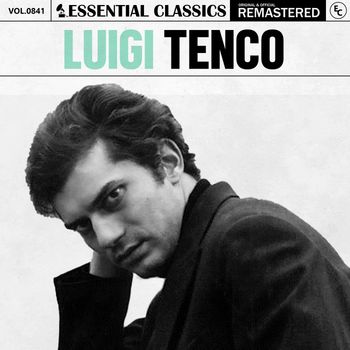 Luigi Tenco - Essential Classics, Vol. 841: Luigi Tenco