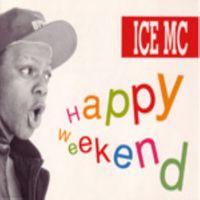 Ice Mc - Happy Weekend