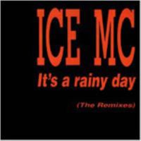 Ice Mc - It's a Rainy Day Remix