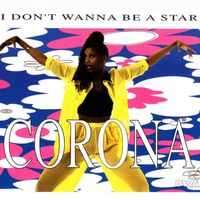 Corona - I Don't Wanna Be a Star
