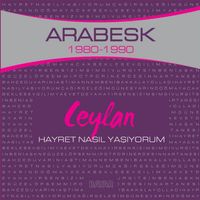 Ceylan - Hayret Nasıl Yaşıyorum (Arabesk 1980-1990)