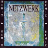 Netzwerk - Passion Remix
