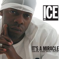 Ice Mc - It's a Miracle (Bring That Beat Back)