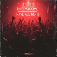 Dino Massimo - Rave All Night