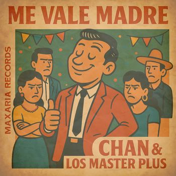Chan - Me Vale Madre (Explicit)