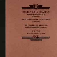 Eugene Ormandy - Strauss: Sinfonia Domestica, Op. 53 & Der Rosenkavalier Waltz Suite (2025 Remastered Version)