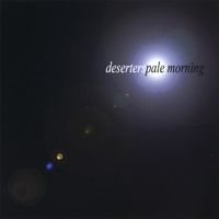 Deserters - Pale Morning (Explicit)