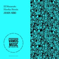 Jayson Miro - El Momento (Hawka Remix)