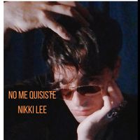 Nikki lee - Nikki lee- No me quisiste
