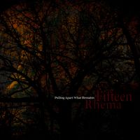 Fifteen Rhema - Pulling Apart What Remains (Explicit)