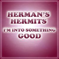 Herman's Hermits - I'm Into Something Good