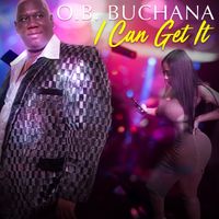 O.B. Buchana - I Can Get It