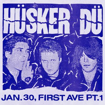 Hüsker Dü - Jan. 30, First Ave Pt.1