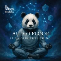 Audio Floor - It's A Spiritual Thing