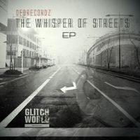 DeDrecordz - The Whisper of Streets