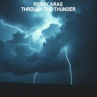 Koray Aras - Through The Thunder
