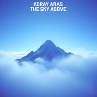 Koray Aras - The Sky Above