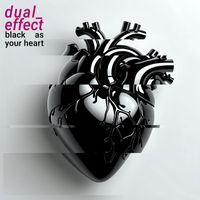 Dual Effect - Black As Your Heart