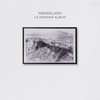 Mendelson - Le dernier album