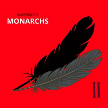 MONARCHS - Hollow Shell Pt. II