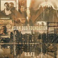 Asian Dub Foundation - R.A.F.I (Remastered - 25th Anniversary Edition)