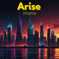 Iykaye - Arise