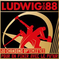 Ludwig Von 88 - 20 Chansons optimistes pour en finir avec le futur