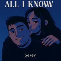Se7en - All I Know