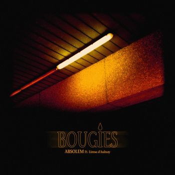 ABSOLEM and Limsa d'Aulnay - Bougies (Explicit)