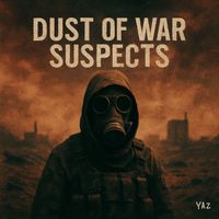 YAZ - Dust of war suspects
