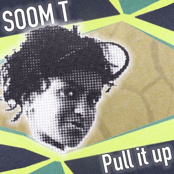 Soom T - Pull It Up (Remastered)