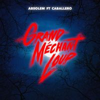 ABSOLEM and Caballero - Grand Méchant Loup / Serre Les Dents (Explicit)